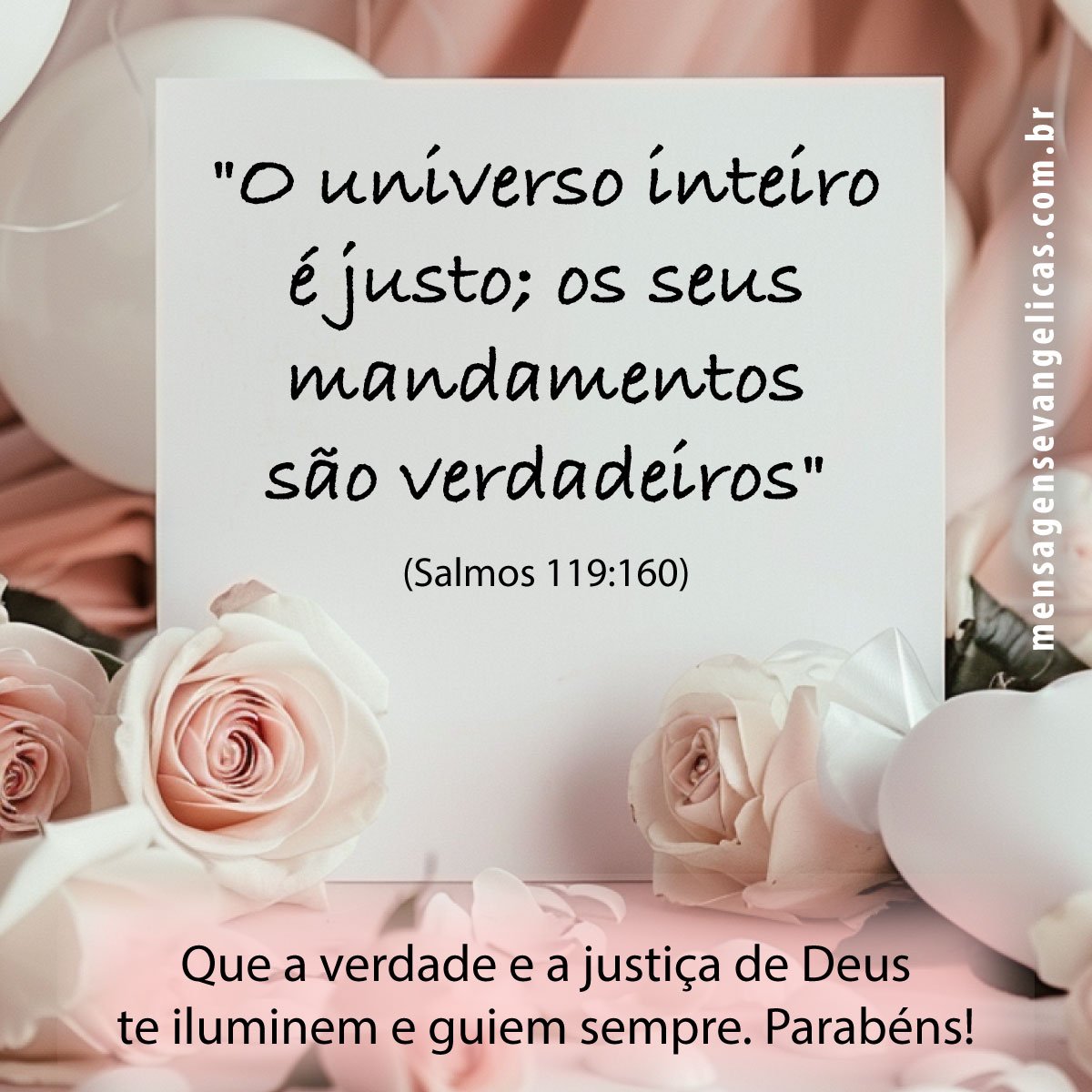 Versículo de vitória para mensagem evangélica, Salmos 119:160, com imagem de cartão, flores, rosas e balão de aniversário