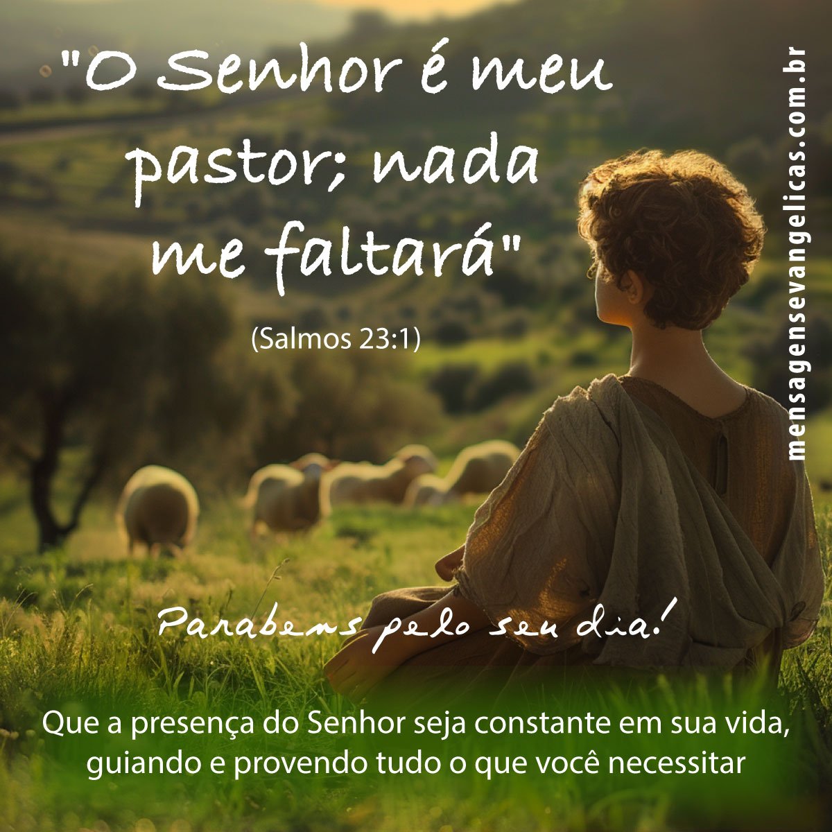 Versículos de vitória para aniversário evangélico com o Salmo "o Senhor é meu pastor" e foto de Davi e suas ovelhas