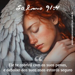 Imagem Salmo 91:4 debaixo das asas do Senhor com foto de mulher abraçada, protegida, por asas