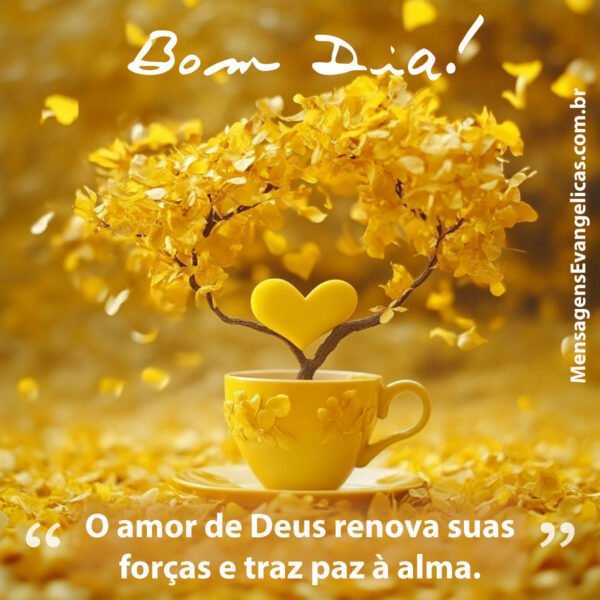 Mensagem de Bom Dia sobre o Amor de Deus: Foto de Ipê e Coração