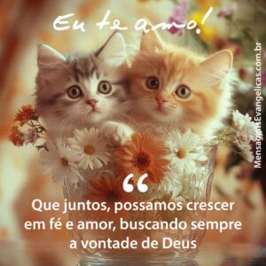 Mensagem Dia dos Namorados com Foto de Casal de Gatinhos e Frase de Amor