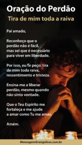 Oracão do Perdão: Tira de mim toda raiva