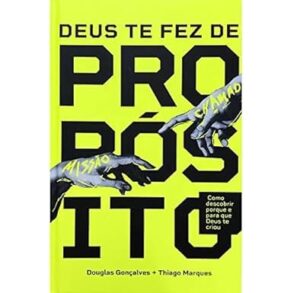 Livro evangélico motivacional para jovens - Deus te fez de propósito