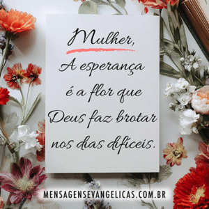 Baixar Mensagem Evangélica de Motivação para Mulheres com Frase de Esperança
