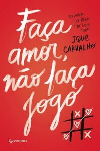 Livro motivacional "Faça Amor, Não Faça Jogo"