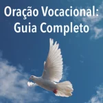 Oração Vocacional para Descobrir o Propósito - imagem link para o Guia Completo