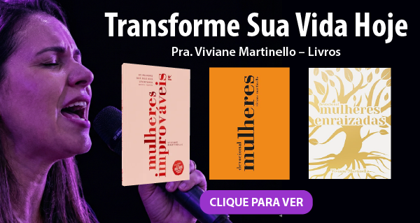 Livros Motivacionais sobre transformação - Pra. Viviane Martinello.